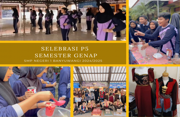 Selebrasi dan Gelar Karya P5 SMP Negeri 1 Banyuwangi Semester Genap 2024/2025